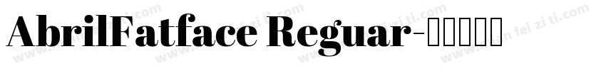 AbrilFatface Reguar字体转换